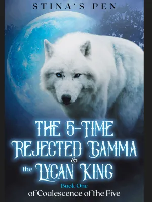 The 5-Time Rejected Gamma And The Lycan King novel cover