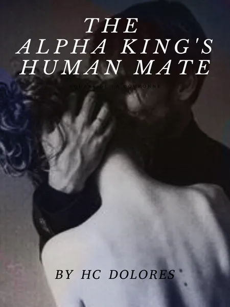 The Alpha King's Human Mate novel cover