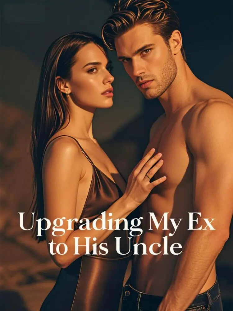 Upgrading My Ex to His Uncle novel cover