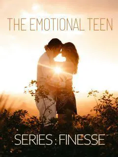 THE EMOTIONAL TEEN SERIES : FINESSE novel cover
