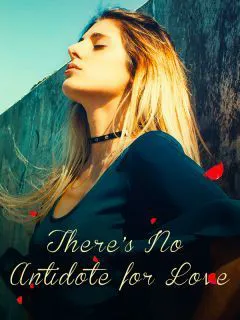 There's No Antidote for Love novel cover