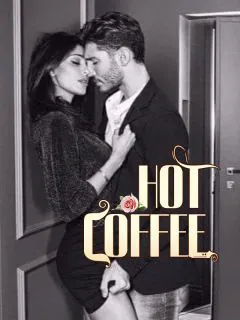 HOT COFFEE (Completed) novel cover