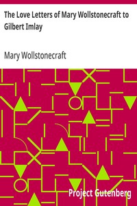 The Love Letters of Mary Wollstonecraft to Gilbert Imlay novel cover