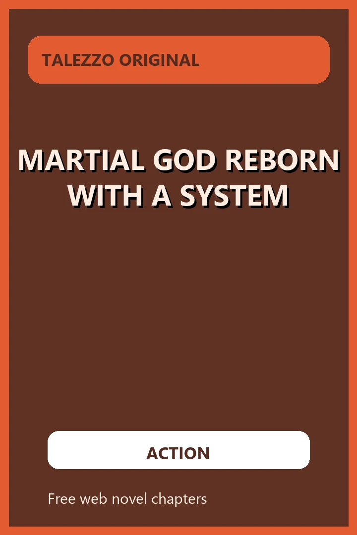 Martial God Reborn With a System novel cover