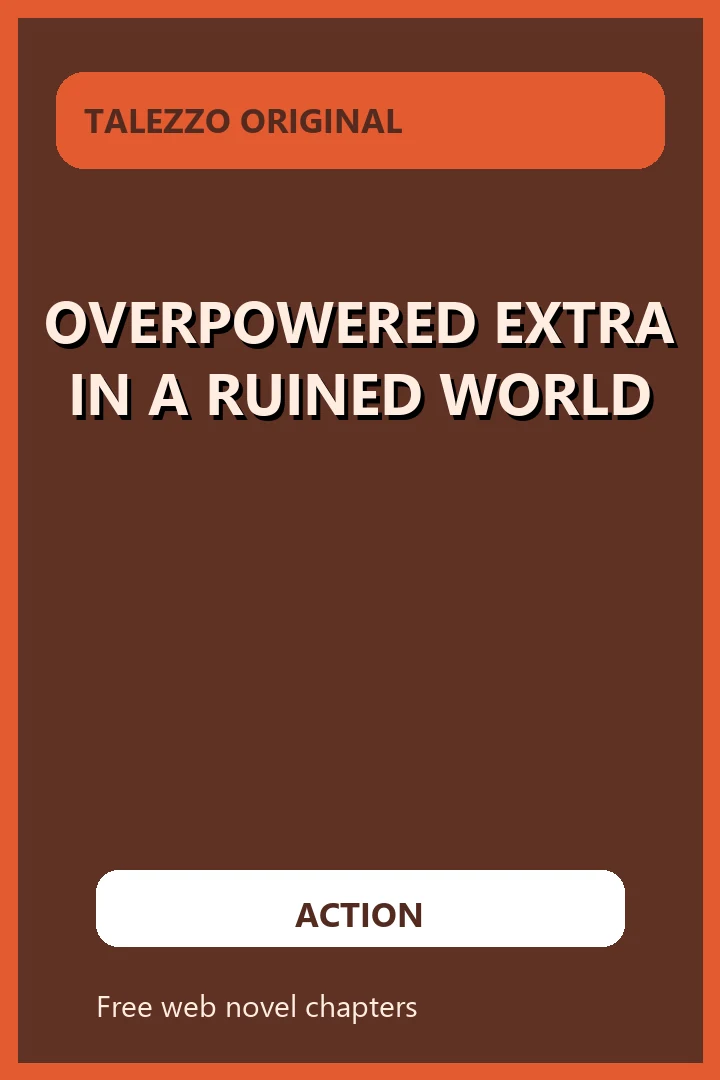 Overpowered Extra in a Ruined World novel cover