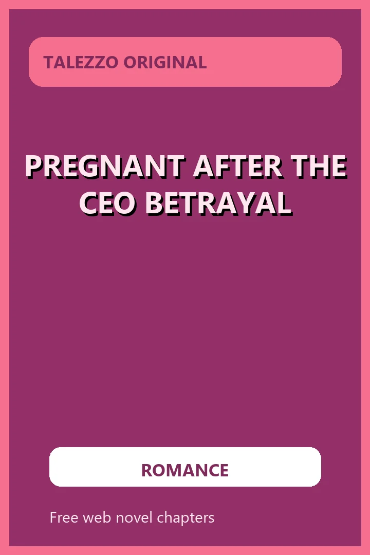Pregnant After the CEO Betrayal novel cover